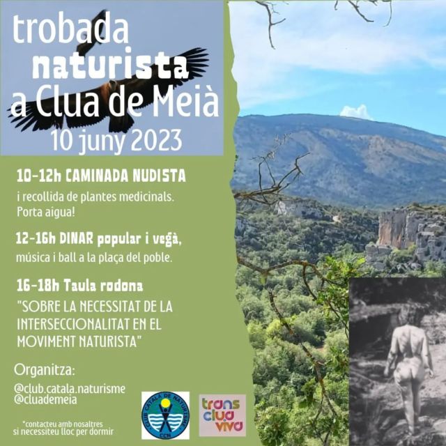 El dissabte 10 de juny visitarem les terres de Lleida! 🌾☀️🐐

L'associació @cluademeia i el @club.catala.naturisme organitzen aquesta trobada al poble de La Clua de Meià (Artesa de Segre), amb un pla d'activitats ben interessant.

Algunes persones del grup de joves hi assistirem! Si voleu sumar-vos-hi, podeu contactar-nos per DM, per correu electrònic (joves@naturisme.cat), o adreçar-vos directament al CCN (ccn@naturisme.cat). 

Per les persones que vingueu de lluny, hi ha l'opció de passar la nit de divendres o la de dissabte al poble.

👉 Més informació a jovesnaturistes.cat i a naturisme.cat

#nudisme #naturisme #senseroba #clua #cluademeia #transcluaviva #artesadesegre #noguera #lleida #senderismenudista #freehiking #natura #intersectional #interseccionalitat #jovesnaturistes #jovesccn #clubcataladenaturisme
#ccn

@cluademeia
@club.catala.naturisme